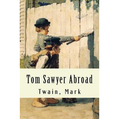 Tom Sawyer Abroad Paperback, Createspace Independent Publishing Platform