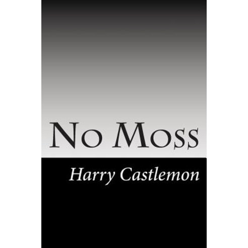 No Moss Paperback, Createspace