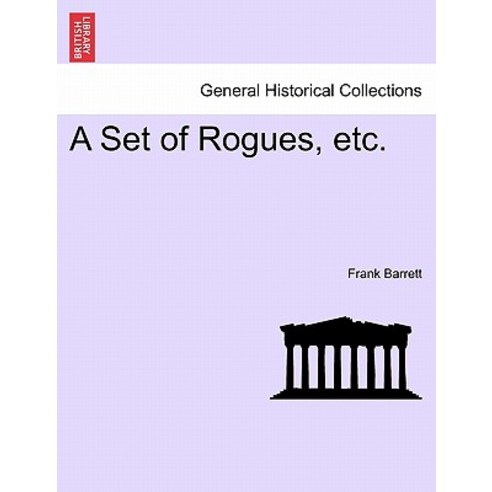 A Set of Rogues Etc. Paperback, British Library, Historical Print Editions