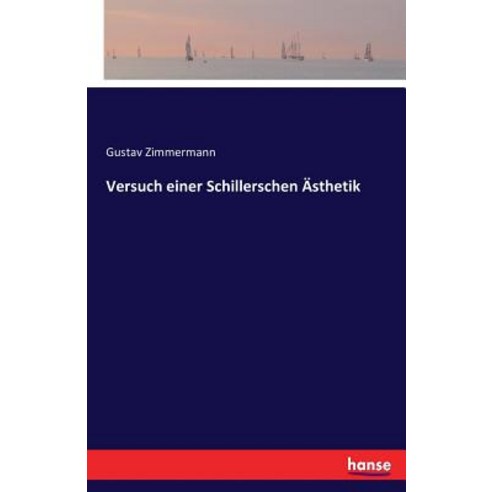 Versuch Einer Schillerschen Asthetik Paperback, Hansebooks