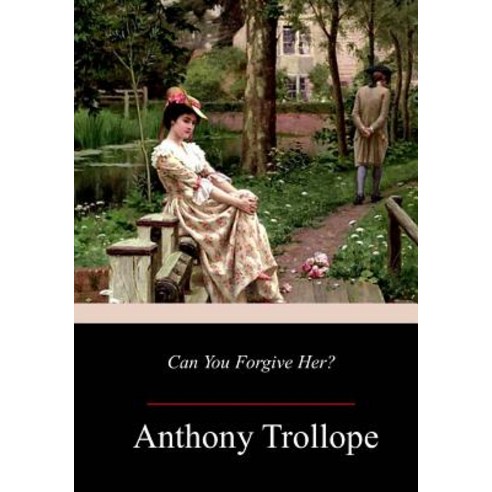Can You Forgive Her? Paperback, Createspace Independent Publishing Platform