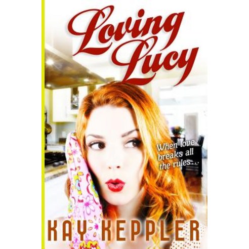 Loving Lucy Paperback, Createspace Independent Publishing Platform