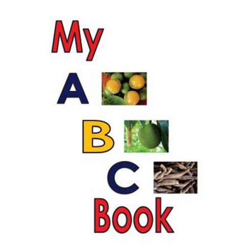 My ABC Book Paperback, Createspace Independent Publishing Platform