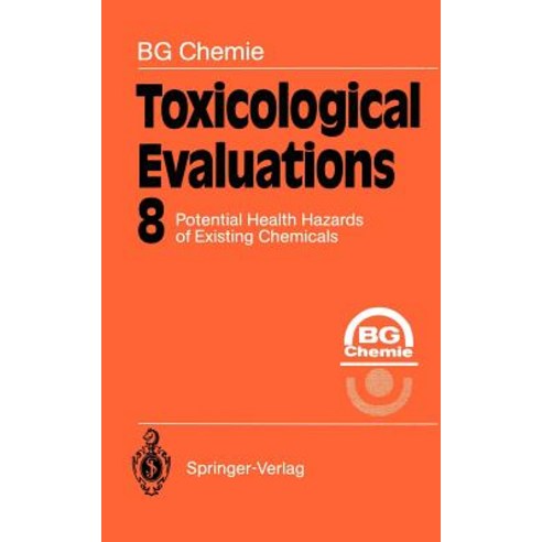 Toxicological Evaluations: Potential Health Hazards of Existing Chemicals Paperback, Springer