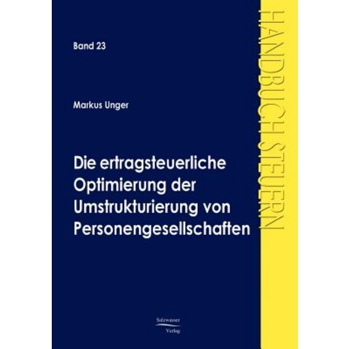 Die Ertragsteuerliche Optimierung Der Umstrukturierung Von Personengesellschaften Paperback, Europaischer Hochschulverlag Gmbh & Co. Kg