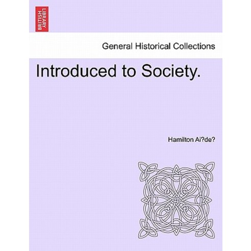 Introduced to Society. Paperback, British Library, Historical Print Editions