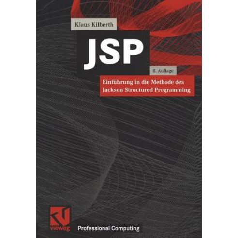 JSP: Einfuhrung in Die Methode Des Jackson Structured Programming Paperback, Vieweg+teubner Verlag