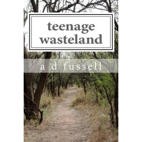 Teenage Wasteland Paperback, Createspace