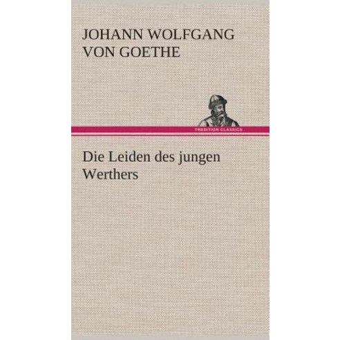 Die Leiden Des Jungen Werthers Hardcover, Tredition Classics