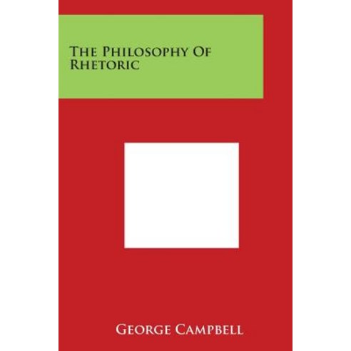 The Philosophy of Rhetoric Paperback, Literary Licensing, LLC - 최저가 알림ㆍ ...