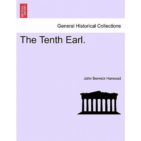 The Tenth Earl. Paperback, British Library, Historical Print Editions