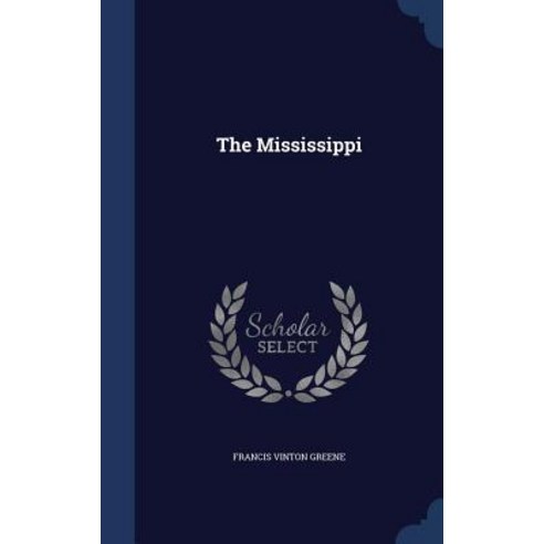 The Mississippi Hardcover, Sagwan Press