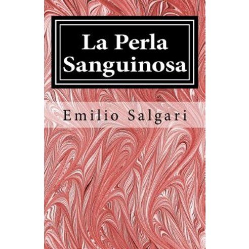 La Perla Sanguinosa Paperback, Createspace Independent Publishing Platform