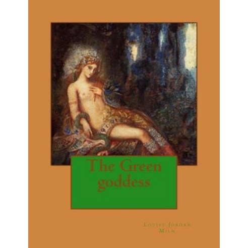 The Green Goddess Paperback, Createspace Independent Publishing Platform
