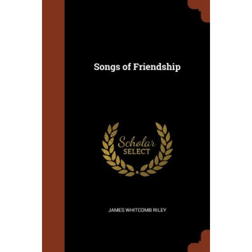 Songs of Friendship Paperback, Pinnacle Press