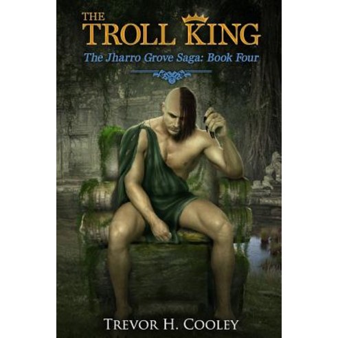 The Troll King Paperback, Createspace Independent Publishing Platform