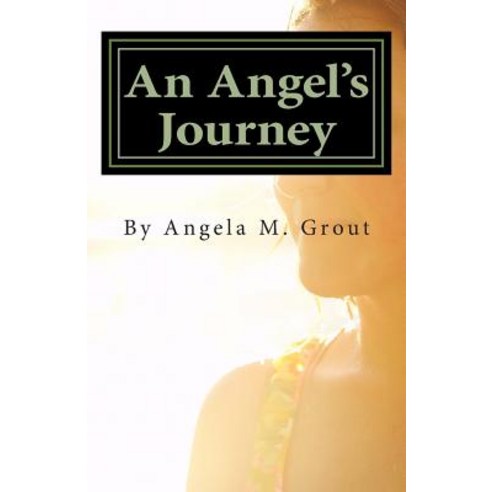An Angel''s Journey Paperback, Createspace Independent Publishing Platform