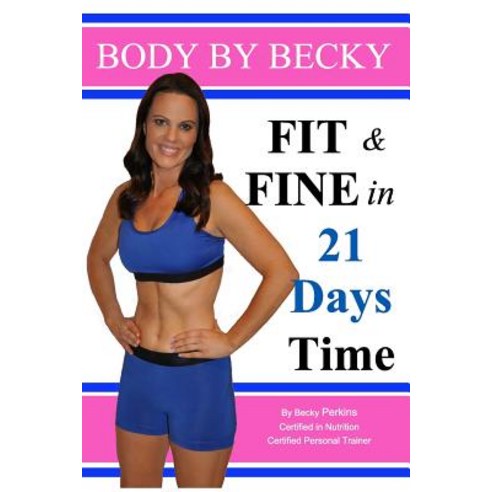 Fit & Fine in 21 Days Time Paperback, Blurb