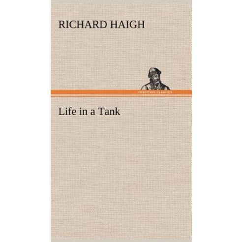Life in a Tank Hardcover, Tredition Classics