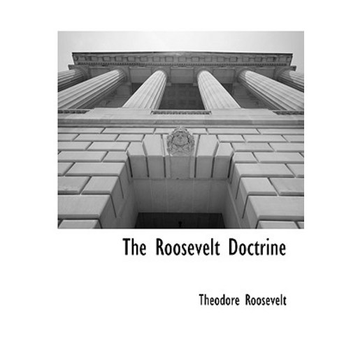 The Roosevelt Doctrine Paperback, BCR (Bibliographical Center for Research)