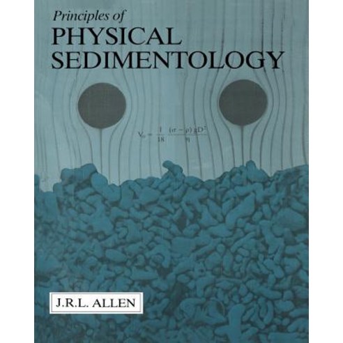 Principles of Physical Sedimentology Paperback, Springer