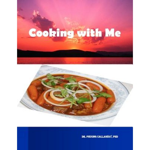 Cooking with Me Paperback, Createspace Independent Publishing Platform