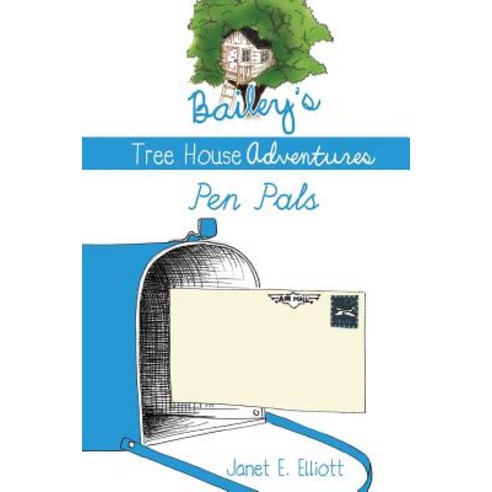 Bailey''s Tree House Adventures Paperback, Xulon Press