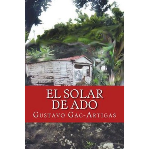 El Solar de ADO Paperback, Ediciones Nuevo Espacio-Academicpressene