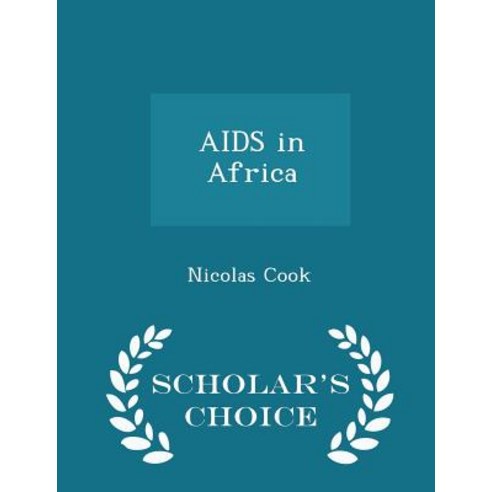 AIDS in Africa - Scholar''s Choice Edition Paperback
