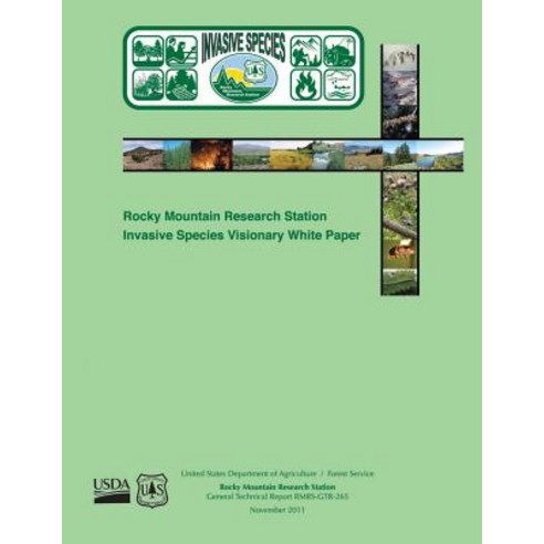 Rocky Mountain Research Station Invasive Species Visionary White Paper Paperback, Createspace Independent Publishing Platform