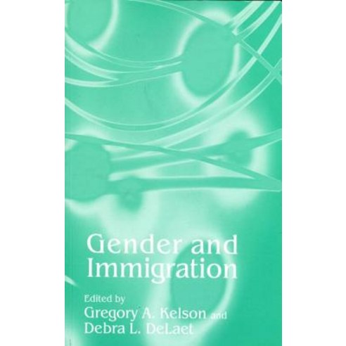 Gender and Immigration Hardcover, New York University Press