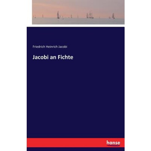 Jacobi an Fichte Paperback, Hansebooks