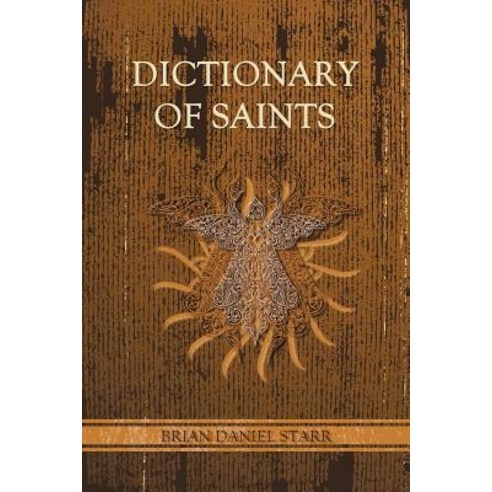 Dictionary of Saints Paperback, Xlibris Corporation