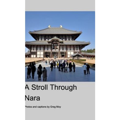 A Stroll Through Nara Hardcover, Blurb