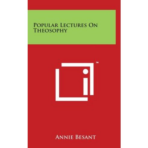 Popular Lectures on Theosophy Hardcover, Literary Licensing, LLC