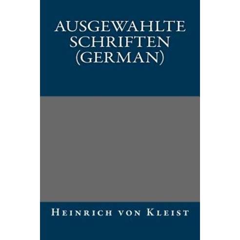 Ausgewahlte Schriften (German) Paperback, Createspace Independent Publishing Platform