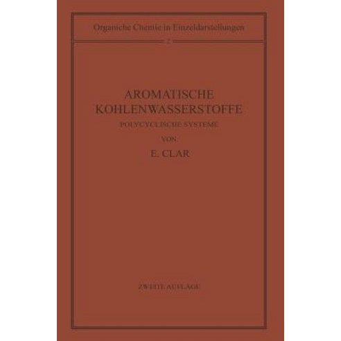 Aromatische Kohlenwasserstoffe: Polycyclische Systeme Paperback, Springer