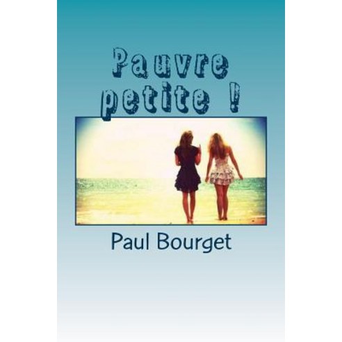 Pauvre Petite Paperback, Createspace Independent Publishing Platform