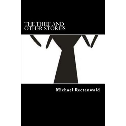 The Thief and Other Stories Paperback, Createspace
