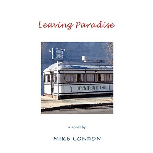 Leaving Paradise Paperback, Wolcott Press