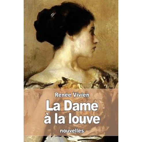 La Dame a la Louve Paperback, Createspace Independent Publishing Platform