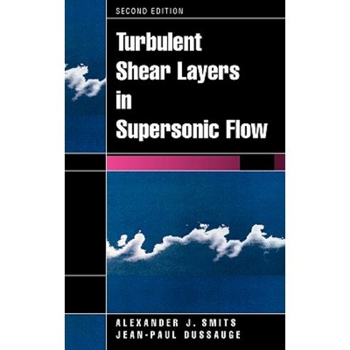 Turbulent Shear Layers in Supersonic Flow Hardcover, Springer