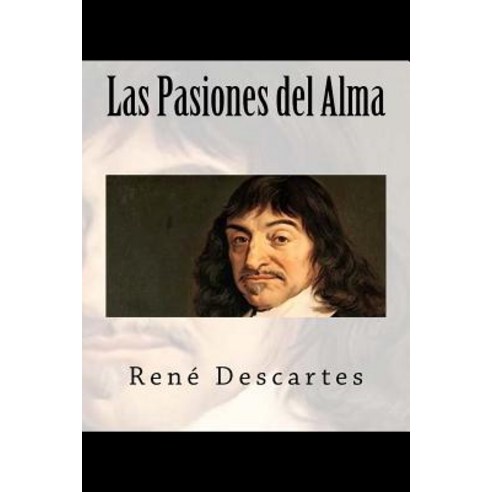 Las Pasiones del Alma (Spanish Edition) Paperback, Createspace Independent Publishing Platform