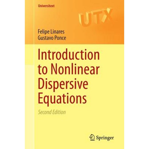 Introduction to Nonlinear Dispersive Equations Paperback, Springer