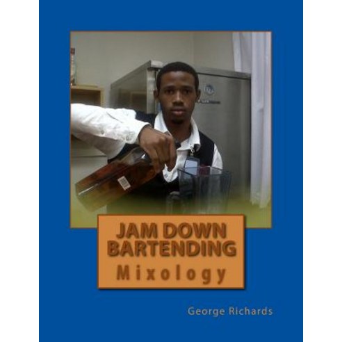Jam Down Bartending Paperback, Createspace Independent Publishing Platform