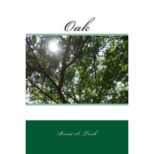 Oak Paperback, Createspace Independent Publishing Platform