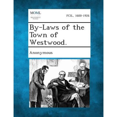 By-Laws of the Town of Westwood. Paperback, Gale, Making of Modern Law