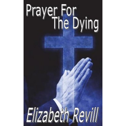 Prayer for the Dying Paperback, Belevedere Publishing