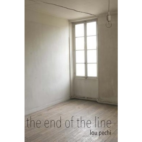 The End of the Line Paperback, Createspace Independent Publishing Platform