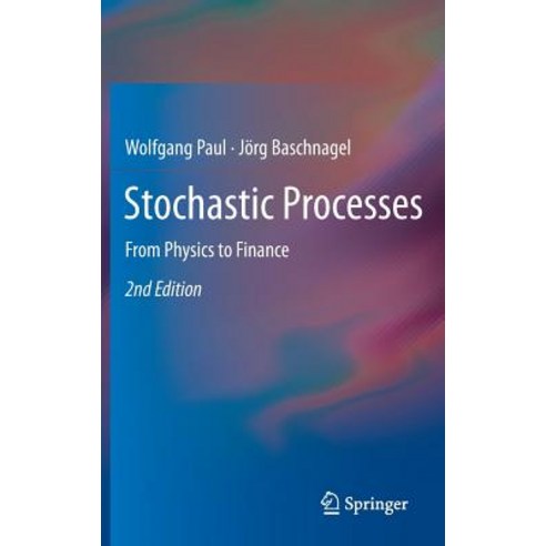 Stochastic Processes: From Physics to Finance Hardcover, Springer